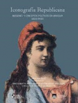 Iconografía republicana : imágenes y conceptos políticos en Uruguay : (1830-1930) vignette